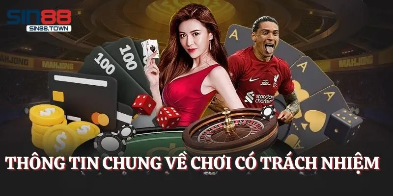 Giải thích về chơi có trách nhiệm và lý do vận hành chính sách