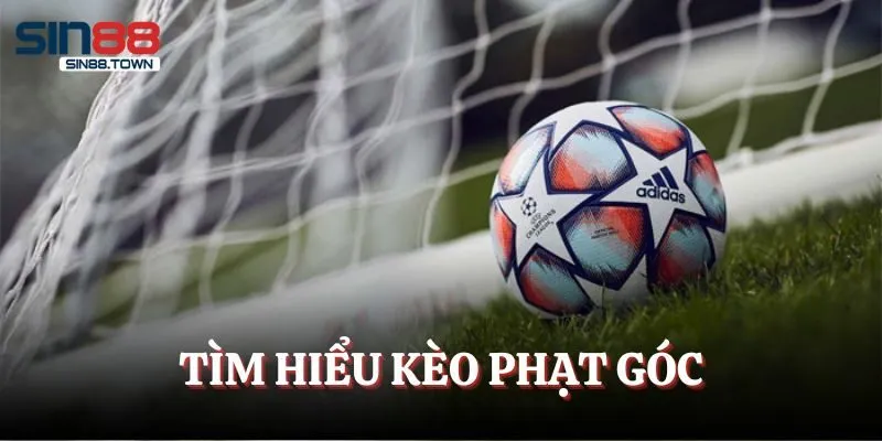 Thông tin về cược phạt góc